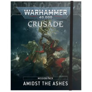 Games Workshop Warhammer 40,000   Crusade Mission Pack: Amidst the Ashes - 60040199141 - 9781839063626
