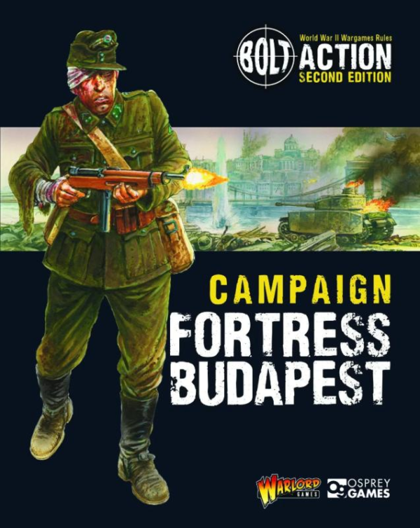 Warlord Games Bolt Action   Campaign: Fortress Budapest - 401017401 - 9781472835727