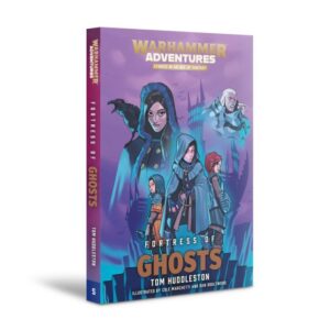 Games Workshop    Fortress of Ghosts: Book 5 (softback) - 60100281286 - 9781789990379