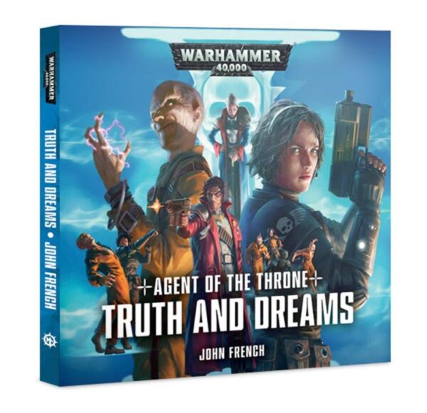 Games Workshop    Agent of the Throne: Truth & Dreams (Audiobook) - 60680181119 - 9781784966836