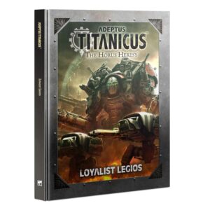 Games Workshop Adeptus Titanicus   Adeptus Titanicus: Loyalist Legios - 60040399014 - 9781839062834