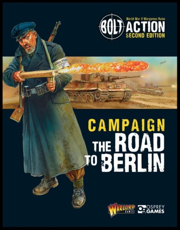 Warlord Games Bolt Action   Bolt Action Campaign: The Road to Berlin - 409912023 - 9781472817921