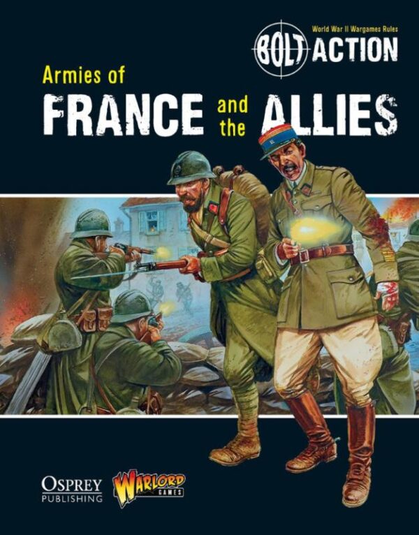 Warlord Games Bolt Action   Armies of France and the Allies - WGB-07 - 9781780960920�