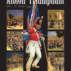 Warlord Games Black Powder   Albion Triumphant Volume 1 - The Peninsular campaign - WG-BP-003 - 9780956358158