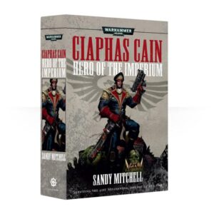 Games Workshop    Ciaphas Cain: Hero of the Imperium - books 1-3 & Short Stories 1-3 (Paperback) - 60100181201 - 9781849702706