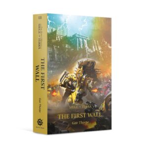 Games Workshop    The First Wall (Paperback) The Horus Heresy: Siege of Terra Book 3 - 60100181779 - 9781800260245