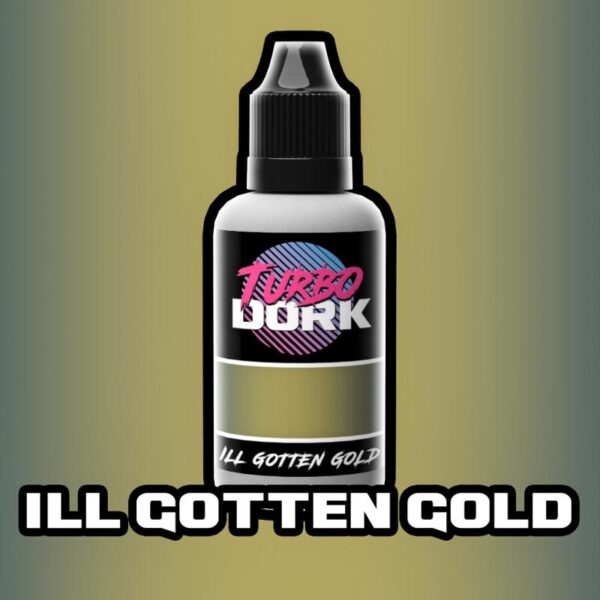 Turbo Dork    Turbo Dork: Ill Gotten Gold Metallic Acrylic Paint 20ml - TDIGGMTA20 - 631145994468