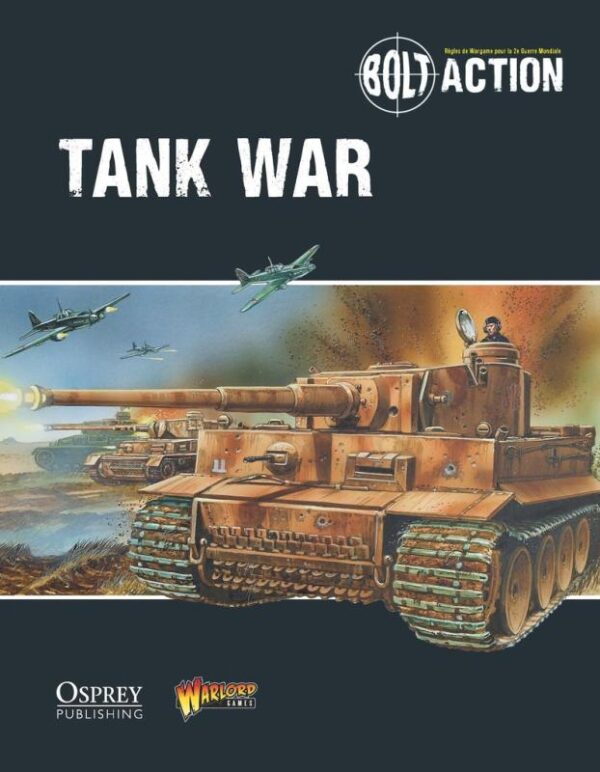 Warlord Games Bolt Action   Tank War - Bolt Action Supplement (French) - 409920004 - 9780993058936