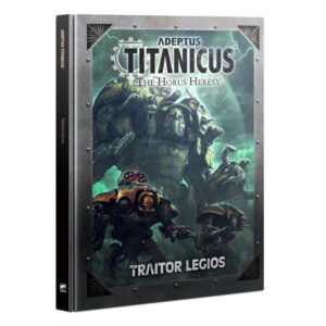 Games Workshop Adeptus Titanicus   Adeptus Titanicus: Traitor Legios - 60040399016 - 9781839064289