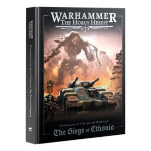 Games Workshop (Direct) The Horus Heresy   Campaigns in the Age of Darkness: The Siege of Cthonia - 60043099007 - 9781839064999