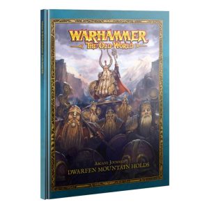 Games Workshop Warhammer: The Old World   Arcane Journal: Dwarfen Mountain Holds - 60042799009 - 9781837790609