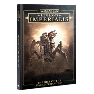 Games Workshop Legions Imperialis   Legions Imperialis: The Rise of The Dark Mechanicum - 60032699001 - 9781785814730